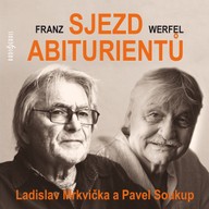 Mluvené slovo Franz Werfel: Sjezd abiturientů