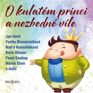 Mluvené slovo O kulatém princi a nezbedné víle
