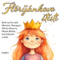 Mluvené slovo Flórijánkovo štěstí