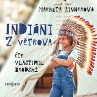 Mluvené slovo Markéta Zinnerová: Indiáni z Větrova