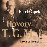 Mluvené slovo Karel Čapek:  Hovory s T. G. M.