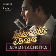 Hudba Adam Plachetka: Impossible Dream