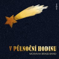 Hudba V půlnoční hodinu - Moravia Brass Band