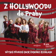 Hudba Dětský sbor ČRo: Z Hollywoodu do Prahy