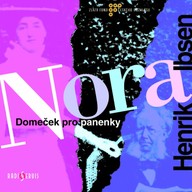 Mluvené slovo Henrik Ibsen: Nora/Domeček pro panenky