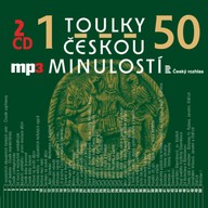 Mluvené slovo Toulky českou minulostí 26-50