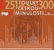 Mluvené slovo Toulky českou minulostí 276-300