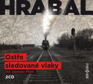 Mluvené slovo Bohumil Hrabal: Ostře sledované vlaky