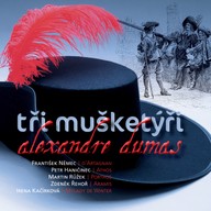Mluvené slovo Alexandre Dumas st.: Tři mušketýři