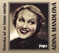 Mluvené slovo Adina Mandlová: Dneska už se tomu směju