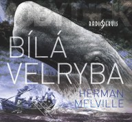 Mluvené slovo Herman Melville: Bílá velryba