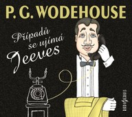 Mluvené slovo P.G.Wodehouse: Případů se ujímá Jeeves