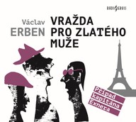 Mluvené slovo Václav Erben: Vražda pro Zlatého muže