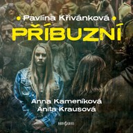 Mluvené slovo Pavlína Křivánková: Příbuzní