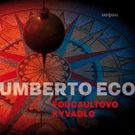 Mluvené slovo Umberto Eco: Foucaultovo kyvadlo