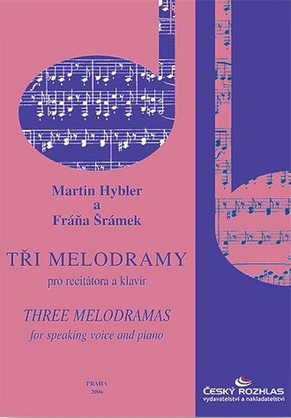 Noty Martin Hybler / Fráňa Šrámek: Tři melodramy