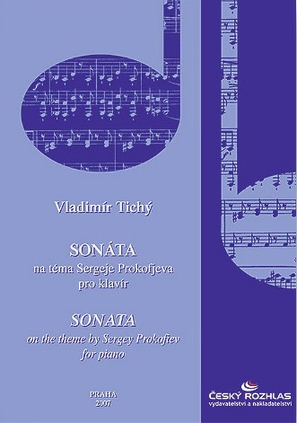 Noty Vladimír Tichý: Sonáta na téma Sergeje Prokofjeva pro klavír