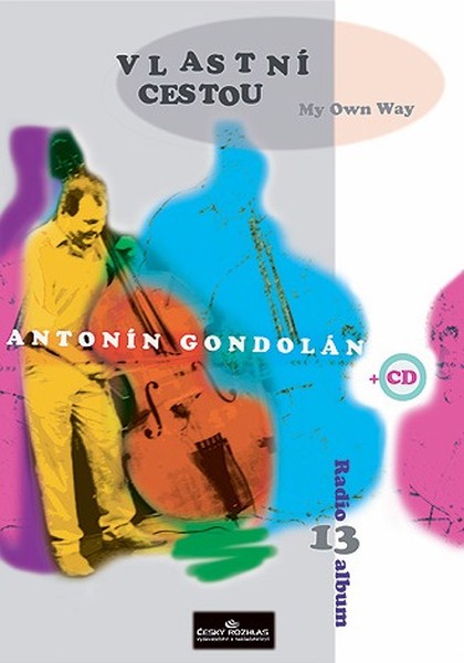 Noty Radio-album 13: Antonín Gondolán „Vlastní cestou“