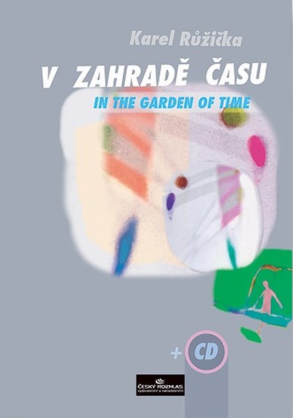 Noty Karel Růžička: V zahradě času