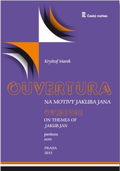 Noty Kryštof Marek: Ouvertura na motivy Jakuba Jana