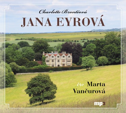 Mluvené slovo Charlotte Bronteová: Jana Eyrová