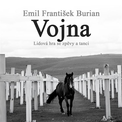 Mluvené slovo Vojna. Lidová hra se zpěvy a tanci