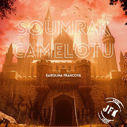Mluvené slovo Soumrak Camelotu