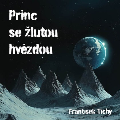 Mluvené slovo Princ se žlutou hvězdou