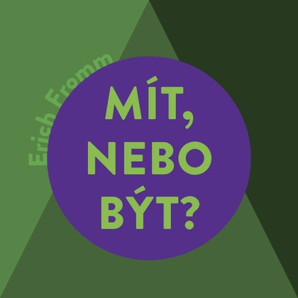 Mluvené slovo Mít, nebo být?