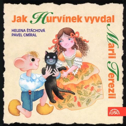Mluvené slovo Jak Hurvínek vyvdal Marii Terezii