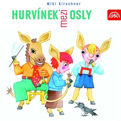 Mluvené slovo Hurvínek mezi osly