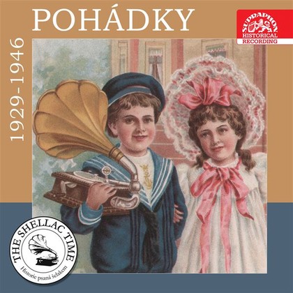 Mluvené slovo Historie psaná šelakem - Pohádky 1929-1946