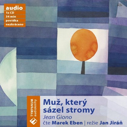 Mluvené slovo Muž, který sázel stromy