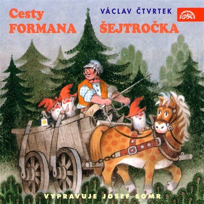 Mluvené slovo Cesty formana Šejtročka