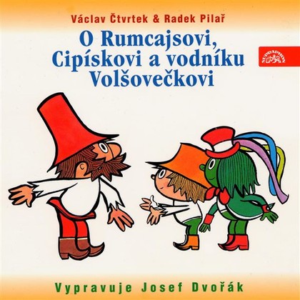 Mluvené slovo O Rumcajsovi, Cipískovi a vodníku Volšovečkovi
