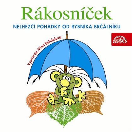 Mluvené slovo Rákosníček Nejhezčí pohádky od rybníka Brčálníku