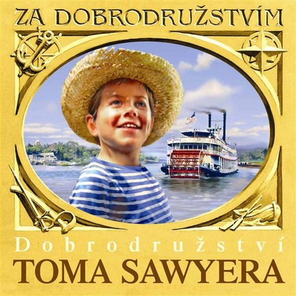 Mluvené slovo Dobrodružství Toma Sawyera