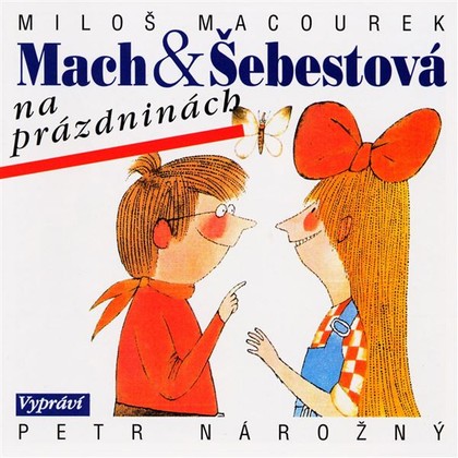 Mluvené slovo Mach a Šebestová na prázdninách