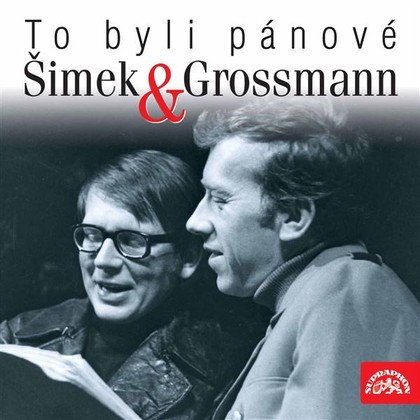 Mluvené slovo To byli pánové Šimek a Grossmann