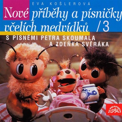 Mluvené slovo Včelí medvídci Nové příběhy a písničky