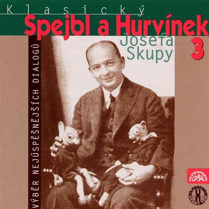 Mluvené slovo Klasický Spejbl a Hurvínek Josefa Skupy 3