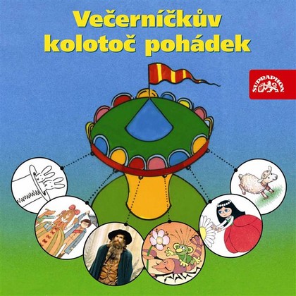 Mluvené slovo Večerníčkův kolotoč pohádek