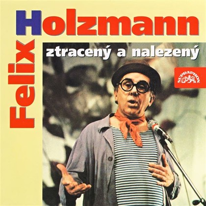 Mluvené slovo Felix Holzmann ztracený a nalezený