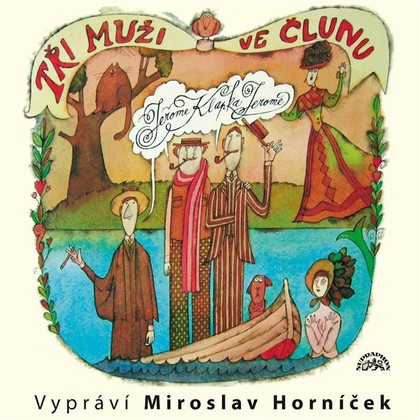 Mluvené slovo Tři muži ve člunu