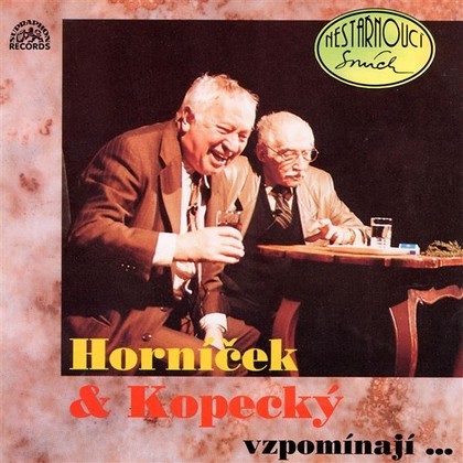 Mluvené slovo Horníček a Kopecký vzpomínají