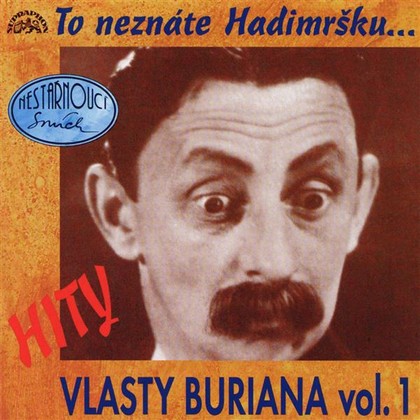 Mluvené slovo Hity Vlasty Buriana 1 /To neznáte Hadimršku/