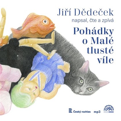Mluvené slovo Pohádky o Malé tlusté víle