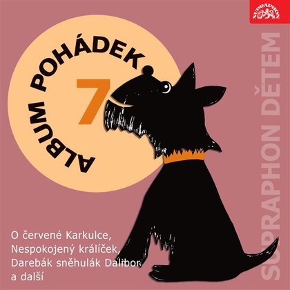 Mluvené slovo Album pohádek "Supraphon dětem" 7. (O červené Karkulce, Nespokojený králíček, Darebák sněhulák Dalibor a další)