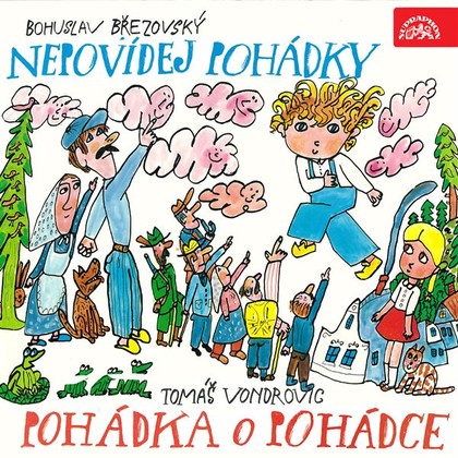 Mluvené slovo Nepovídej pohádky, Pohádka o Pohádce