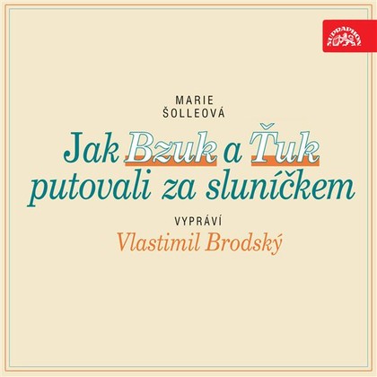 Mluvené slovo Jak Bzuk a Ťuk putovali za sluníčkem